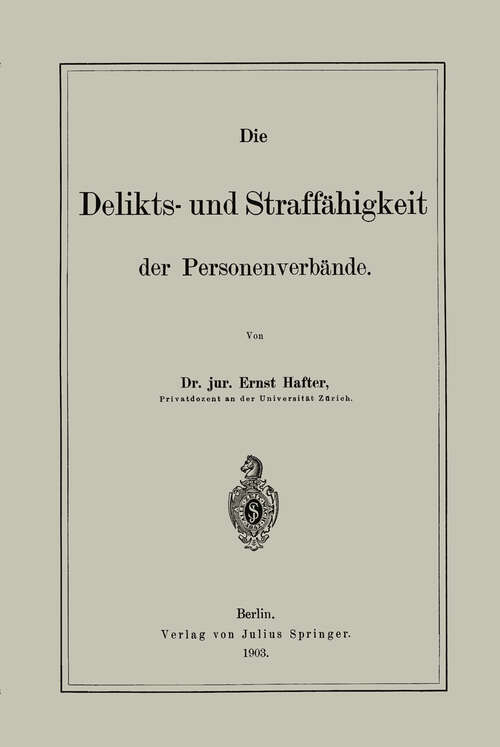 Book cover of Die Delikts- und Straffähigkeit der Personenverbände (1903)