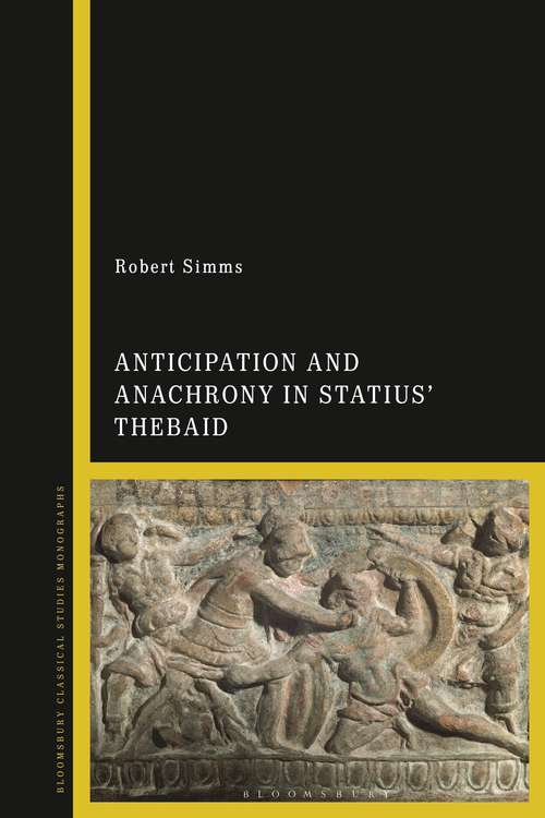 Book cover of Anticipation and Anachrony in Statius’ Thebaid