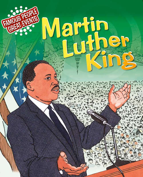 Book cover of Famous People, Great Events: Martin Luther King (Famous People, Great Events Ser. #6)