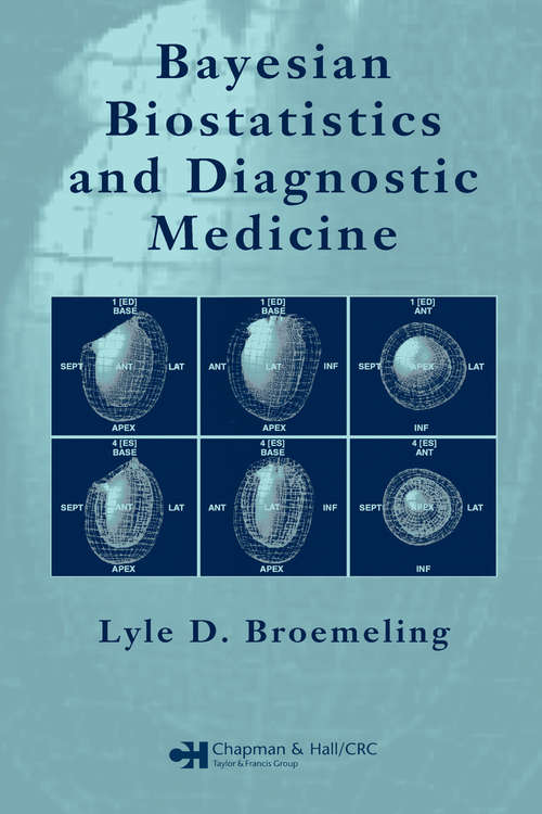 Book cover of Bayesian Biostatistics and Diagnostic Medicine