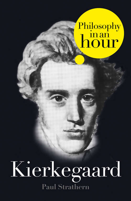 Book cover of Kierkegaard: Philosophy in an Hour (ePub edition)