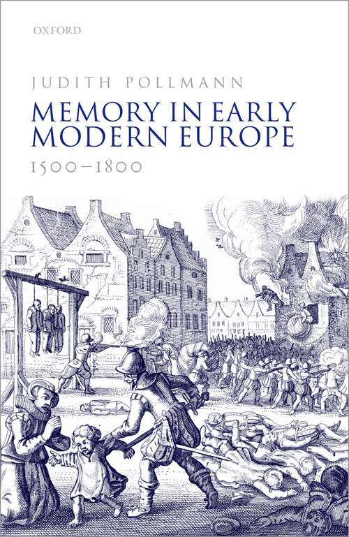 Book cover of Memory in Early Modern Europe, 1500-1800