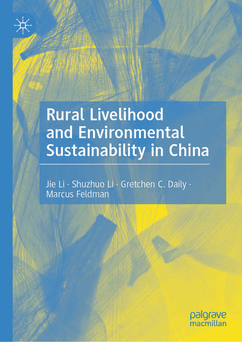 Book cover of Rural Livelihood and Environmental Sustainability in China (1st ed. 2021) (China Connections Ser.)