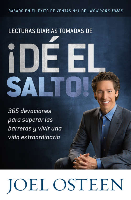 Book cover of Lecturas Diarias Tomadas de ¡Dé el Salto!: 365 Devociones para Superar las Barreras y Vivir una Vida Extraordinaria