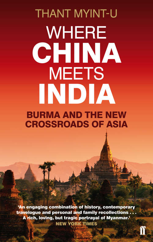 Book cover of Where China Meets India: Burma and the New Crossroads of Asia (Main)