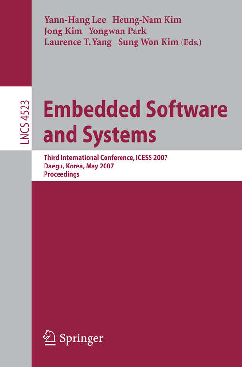 Book cover of Embedded Software and Systems: Third International Conference, ICESS 2007, Daegu, Korea, May 14-16, 2007, Proceedings (2007) (Lecture Notes in Computer Science #4523)