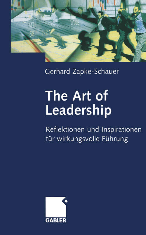 Book cover of The Art of Leadership: Reflektionen und Inspirationen für wirkungsvolle Führung (2003)