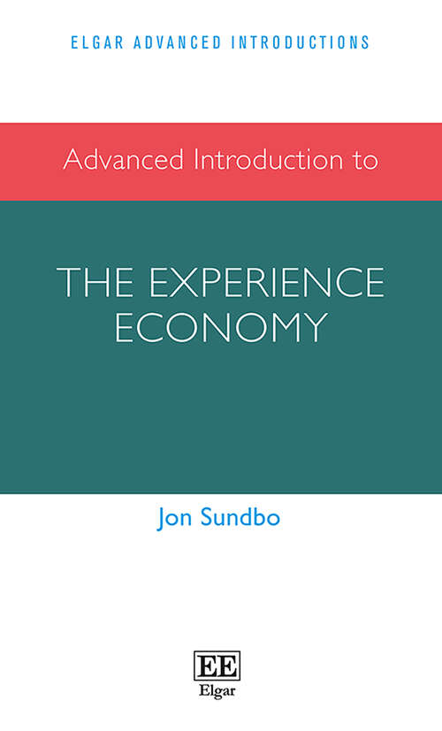 Book cover of Advanced Introduction to the Experience Economy (Elgar Advanced Introductions series)