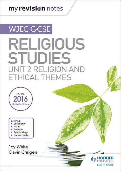Book cover of Religious Studies: Unit 2 - Religion and Ethical Themes (PDF) (My Revision Notes WJEC GCSE)