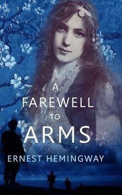 Book cover of A Farewell To Arms