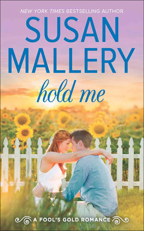 Book cover of Hold Me (ePub First edition) (A Fool's Gold Novel #16)