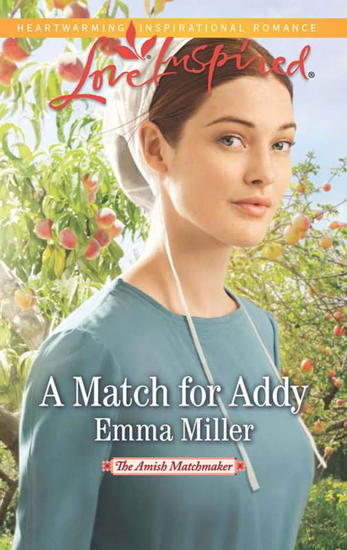 Book cover of A Match for Addy: A Match For Addy Hometown Valentine Healing The Widower's Heart Big Sky Homecoming (ePub First edition) (The Amish Matchmaker #1)