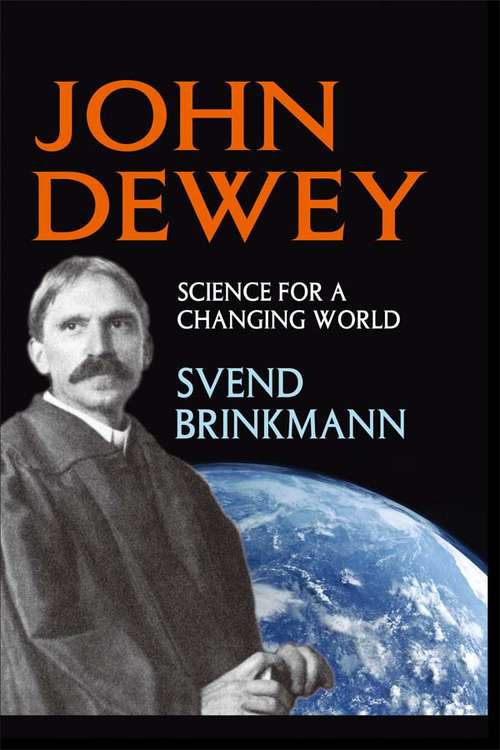 Book cover of John Dewey: Science for a Changing World
