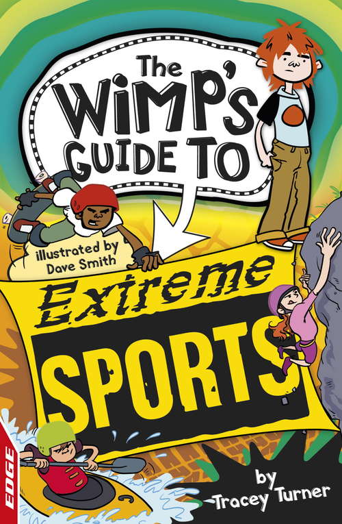 Book cover of Extreme Sports (EDGE: The Wimp's Guide to #7)