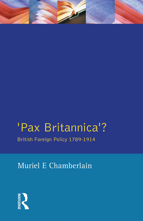 Book cover of Pax Britannica?: British Foreign Policy 1789-1914