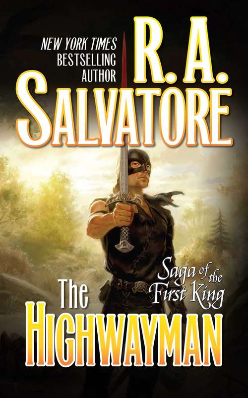 Book cover of The Highwayman: The Highwayman And The Ancient (Saga Of The First King: Bk. 1)
