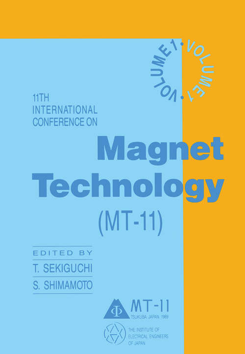 Book cover of 11th International Conference on Magnet Technology (MT-11): Volume 1 (1990)