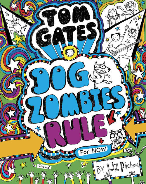 Book cover of Dogzombies Rule (For Now) (Tom Gates Ser. #11)
