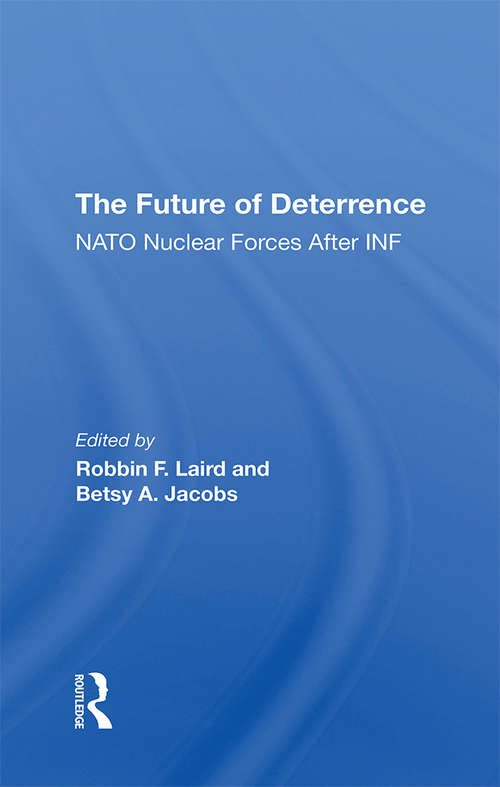 Book cover of The Future Of Deterrence: Nato Nuclear Forces After Inf
