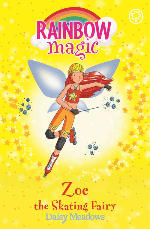 Book cover of Zoe the Skating Fairy: The Sporty Fairies Book 3 (Rainbow Magic #3)