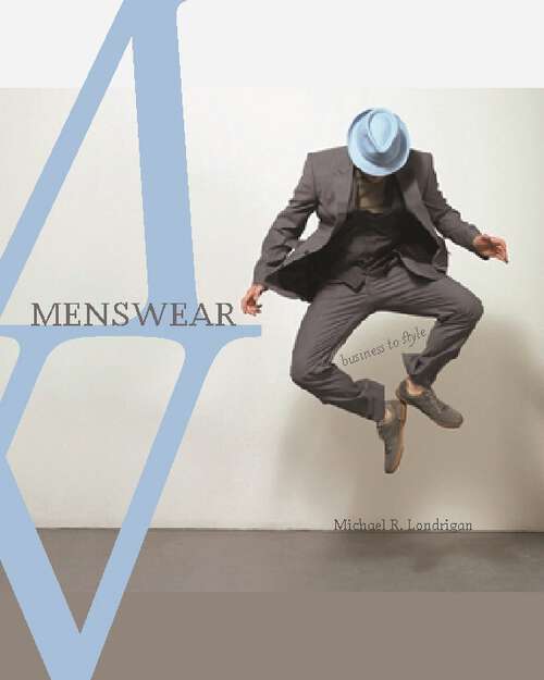 Book cover of Menswear: Business to Style