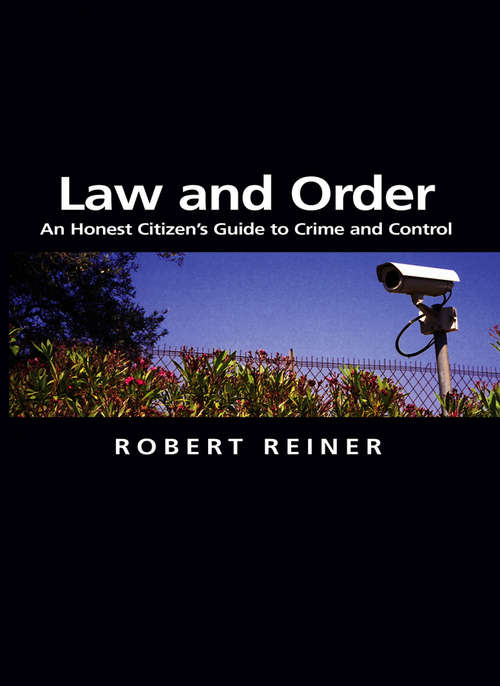 Book cover of Law and Order: An Honest Citizen's Guide to Crime and Control (Themes for the 21st Century)