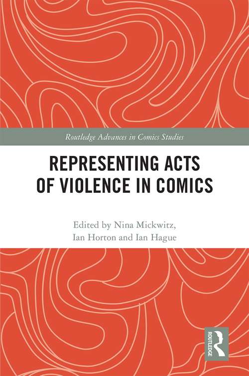 Book cover of Representing Acts of Violence in Comics (Routledge Advances in Comics Studies)