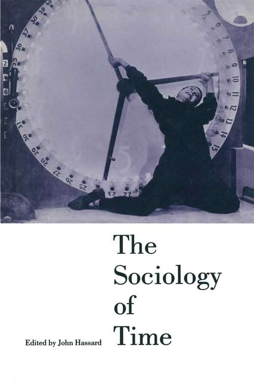 Book cover of The Sociology of Time (1st ed. 1990)