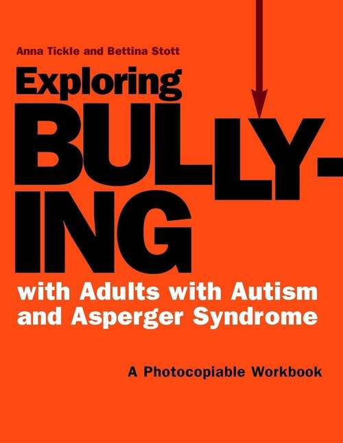Book cover of Exploring Bullying with Adults with Autism and Asperger Syndrome: A Photocopiable Workbook (PDF)