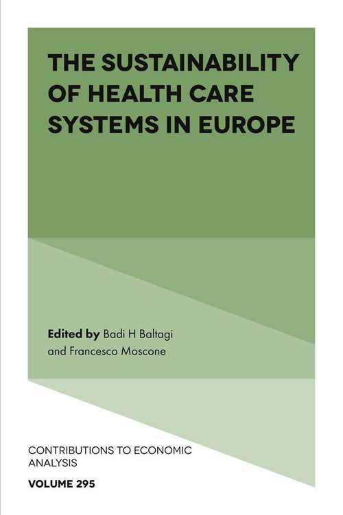 Book cover of The Sustainability of Health Care Systems in Europe (Contributions to Economic Analysis #295)