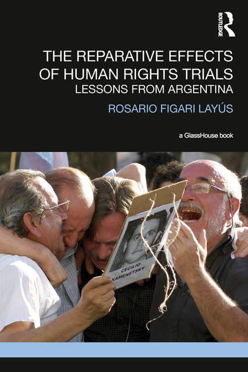 Book cover of The Reparative Effects of Human Rights Trials: Lessons From Argentina