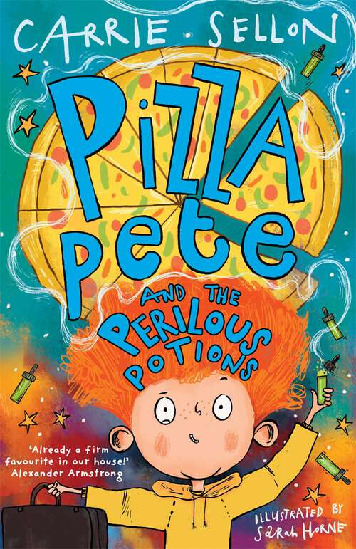 Book cover of Pizza Pete and the Perilous Potions: THE TIMES CHILDREN'S BOOK OF THE WEEK (Pizza Pete #1)