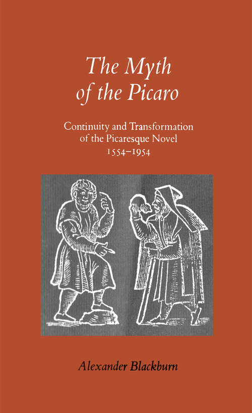 Book cover of The Myth of the Picaro: Continuity and Transformation of the Picaresque Novel, 1554-1954