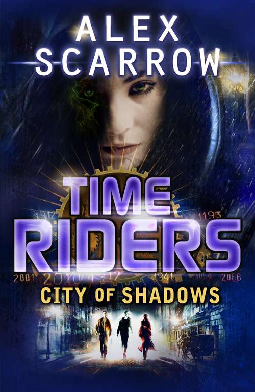 Book cover of TimeRiders: City of Shadows (TimeRiders #6)