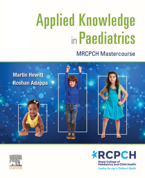 Book cover of Applied Knowledge in Paediatrics: : MRCPCH Mastercourse - E-Book