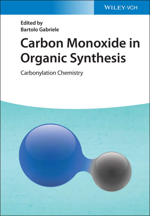 Book cover of Carbon Monoxide in Organic Synthesis: Carbonylation Chemistry