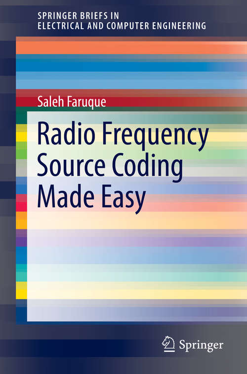 Book cover of Radio Frequency Source Coding Made Easy (2015) (SpringerBriefs in Electrical and Computer Engineering)