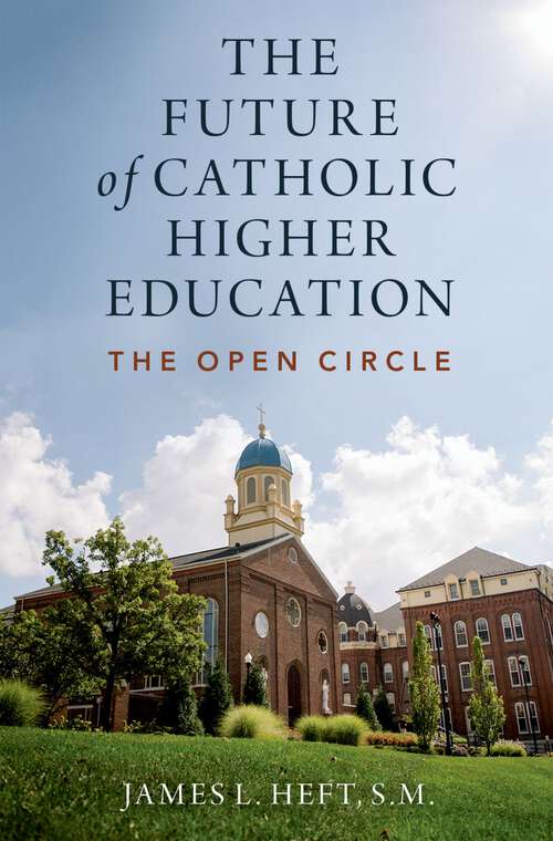 Book cover of The Future of Catholic Higher Education