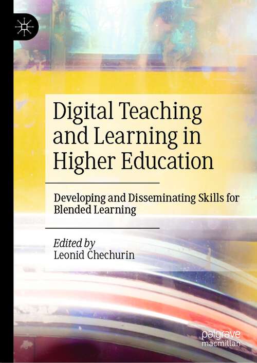 Book cover of Digital Teaching and Learning in Higher Education: Developing and Disseminating Skills for Blended Learning (1st ed. 2022)