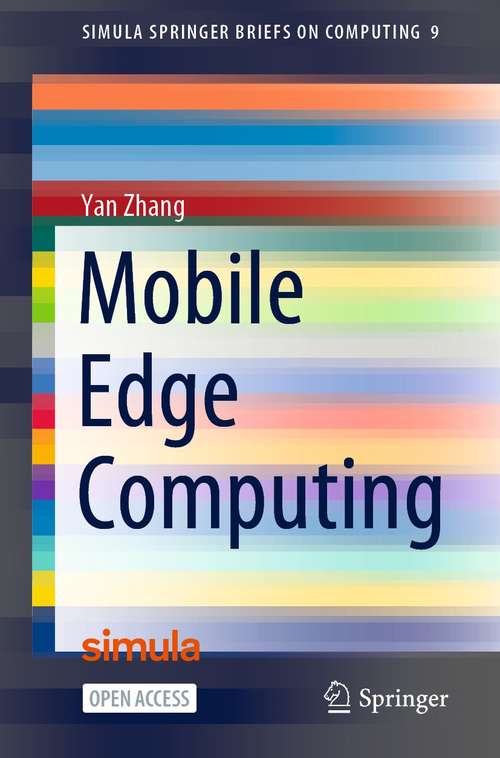 Book cover of Mobile Edge Computing (1st ed. 2022) (Simula SpringerBriefs on Computing #9)