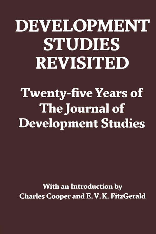 Book cover of Development Studies Revisited: Twenty-five Years of the "Journal of Development Studies"