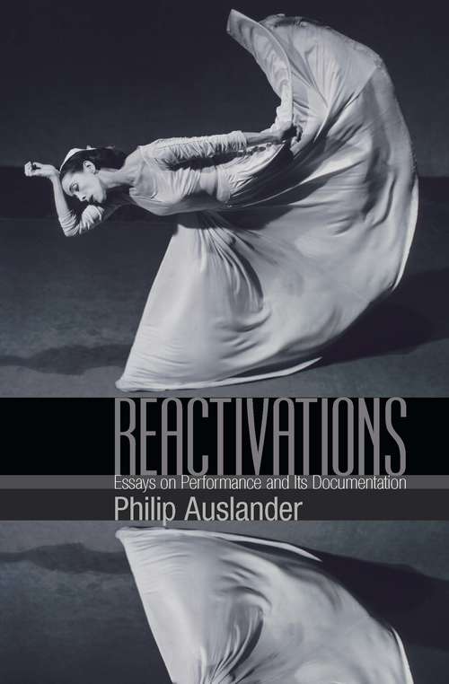 Book cover of Reactivations: Essays on Performance and Its Documentation