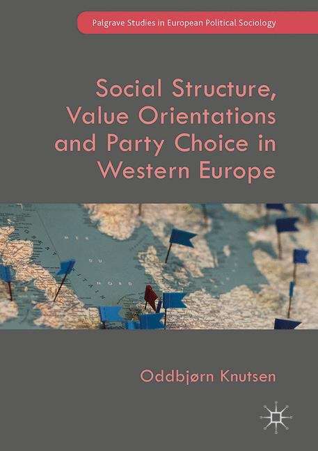 Book cover of Social Structure, Value Orientations and Party Choice in Western Europe