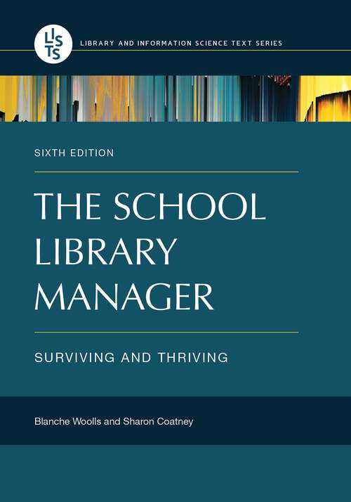 Book cover of The School Library Manager: Surviving and Thriving (Library and Information Science Text Series)