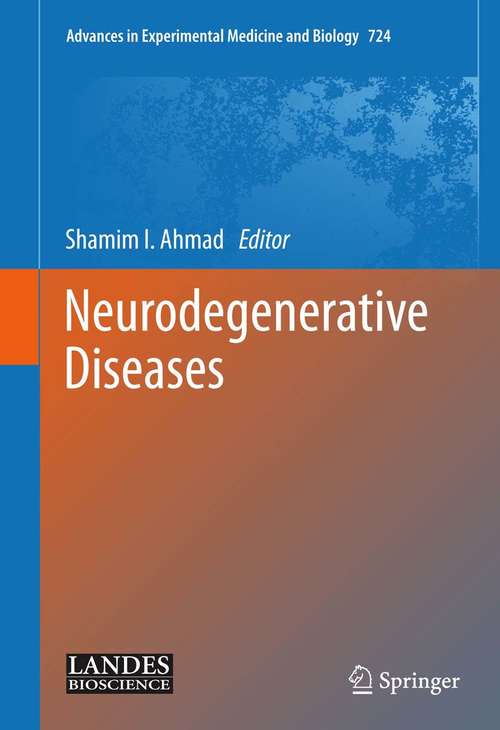 Book cover of Neurodegenerative Diseases (2012) (Advances in Experimental Medicine and Biology #724)
