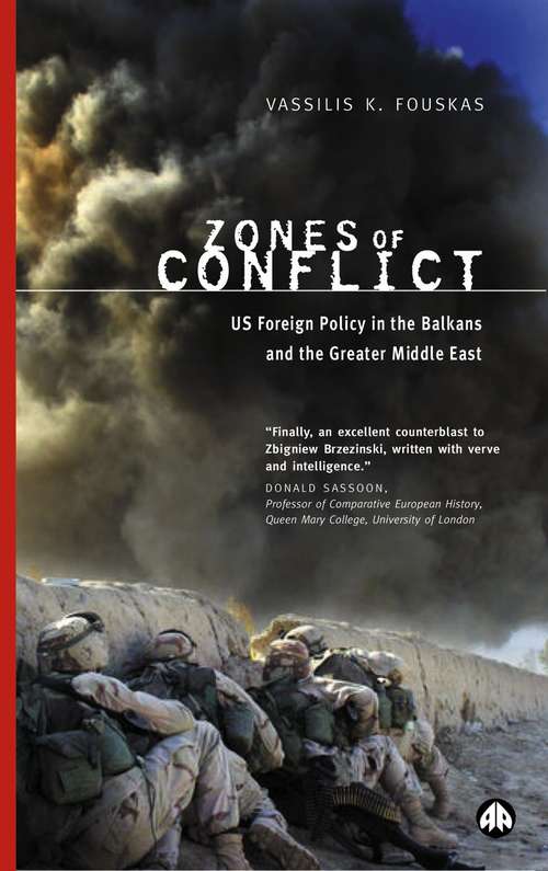 Book cover of Zones of Conflict: US Foreign Policy in the Balkans and the Greater Middle East