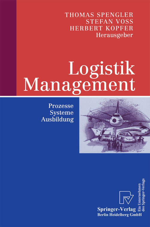 Book cover of Logistik Management: Prozesse, Systeme, Ausbildung (2004)