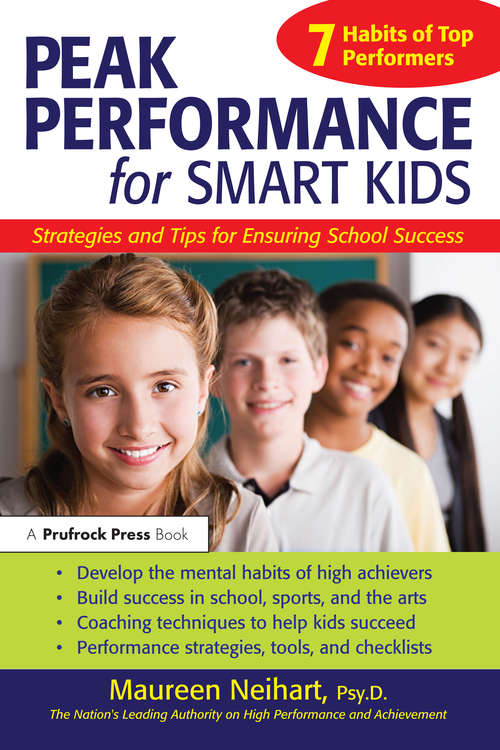 Book cover of Peak Performance for Smart Kids: Strategies and Tips for Ensuring School Success
