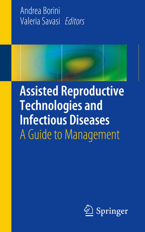 Book cover of Assisted Reproductive Technologies and Infectious Diseases: A Guide to Management (1st ed. 2016)