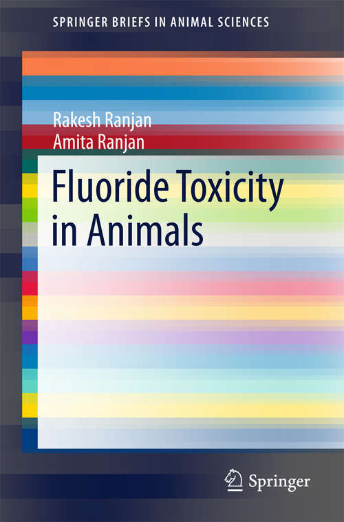 Book cover of Fluoride Toxicity in Animals (2015) (SpringerBriefs in Animal Sciences)